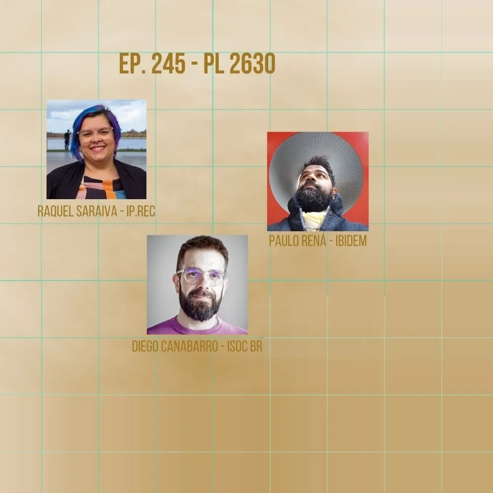 Capa do episódio #245: Episódio #245 - PL 2630